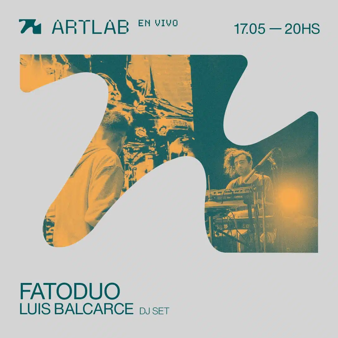 Artlab en Vivo! – Fatoduo + Luis Balcarce (DJ SET)