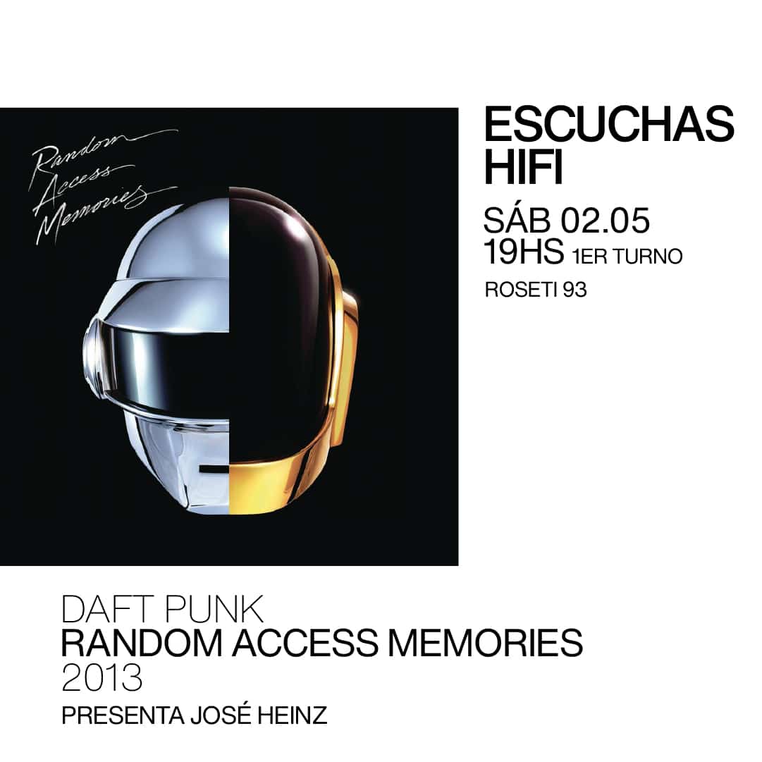 Escuchas HiFI – Daft Punk – Random Access Memories (2013) 1ra Función – presenta: José Heinz