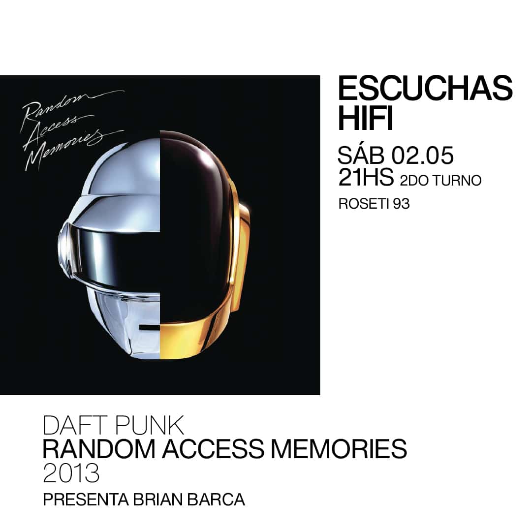 Escuchas HiFI – Daft Punk – Random Access Memories (2013) 2da Función – presenta: Brian Barca