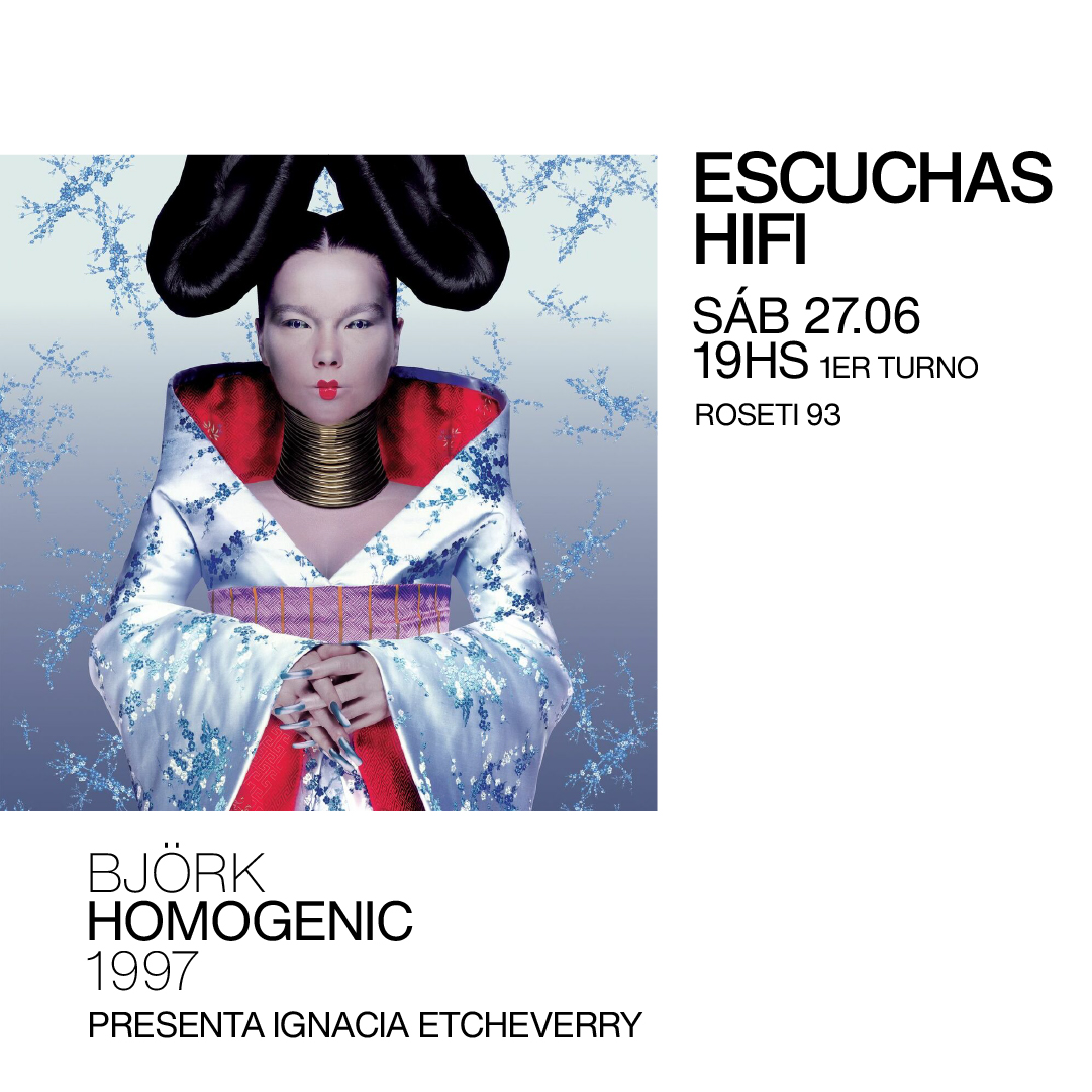 Escuchas HiFI – Björk – Homogenic (1997) 1er Turno – presenta: Ignacia Etcheverry