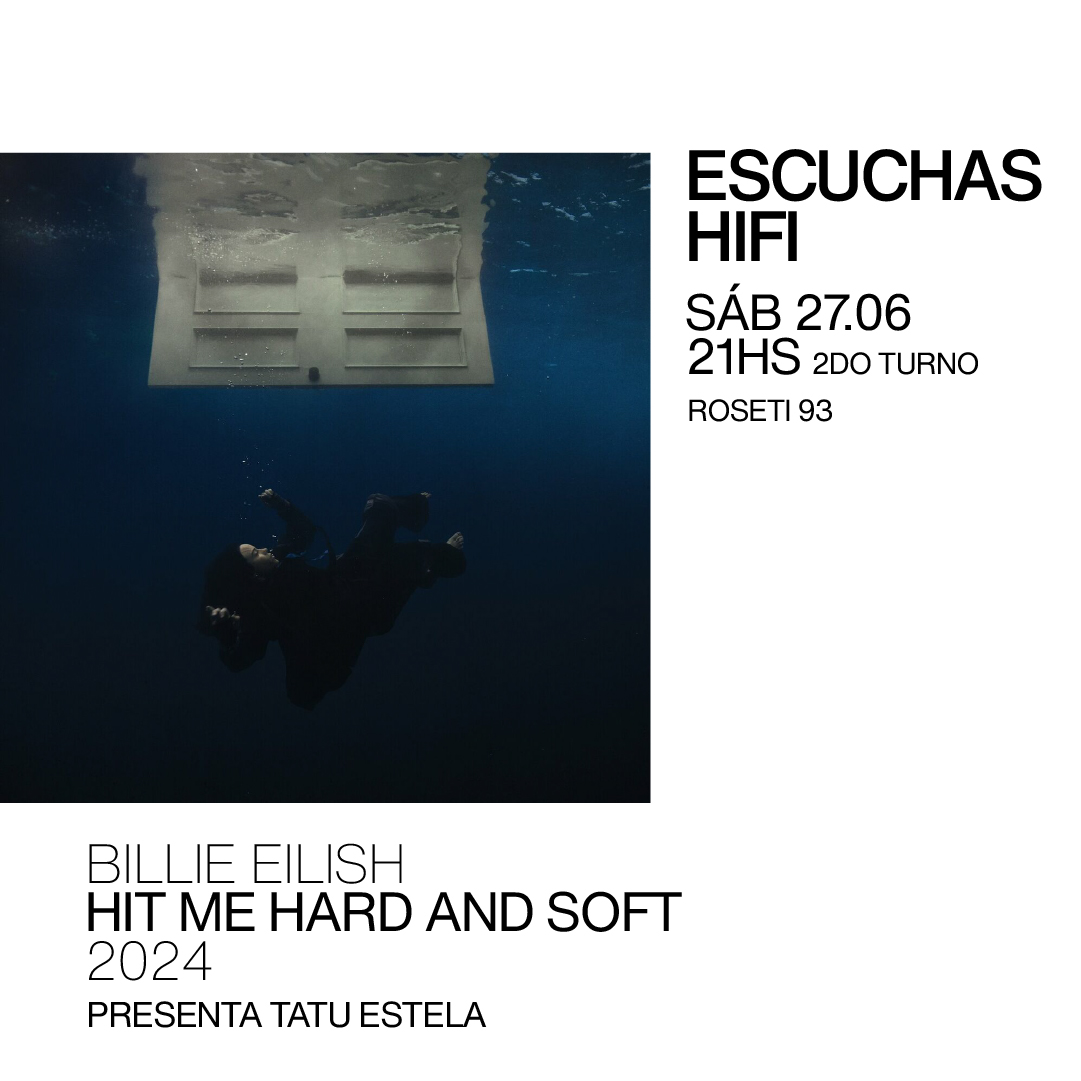 Escuchas HiFI – Billie Eilish – Hit me hard and soft (2024) 2do Turno – presenta: Tatu Estela