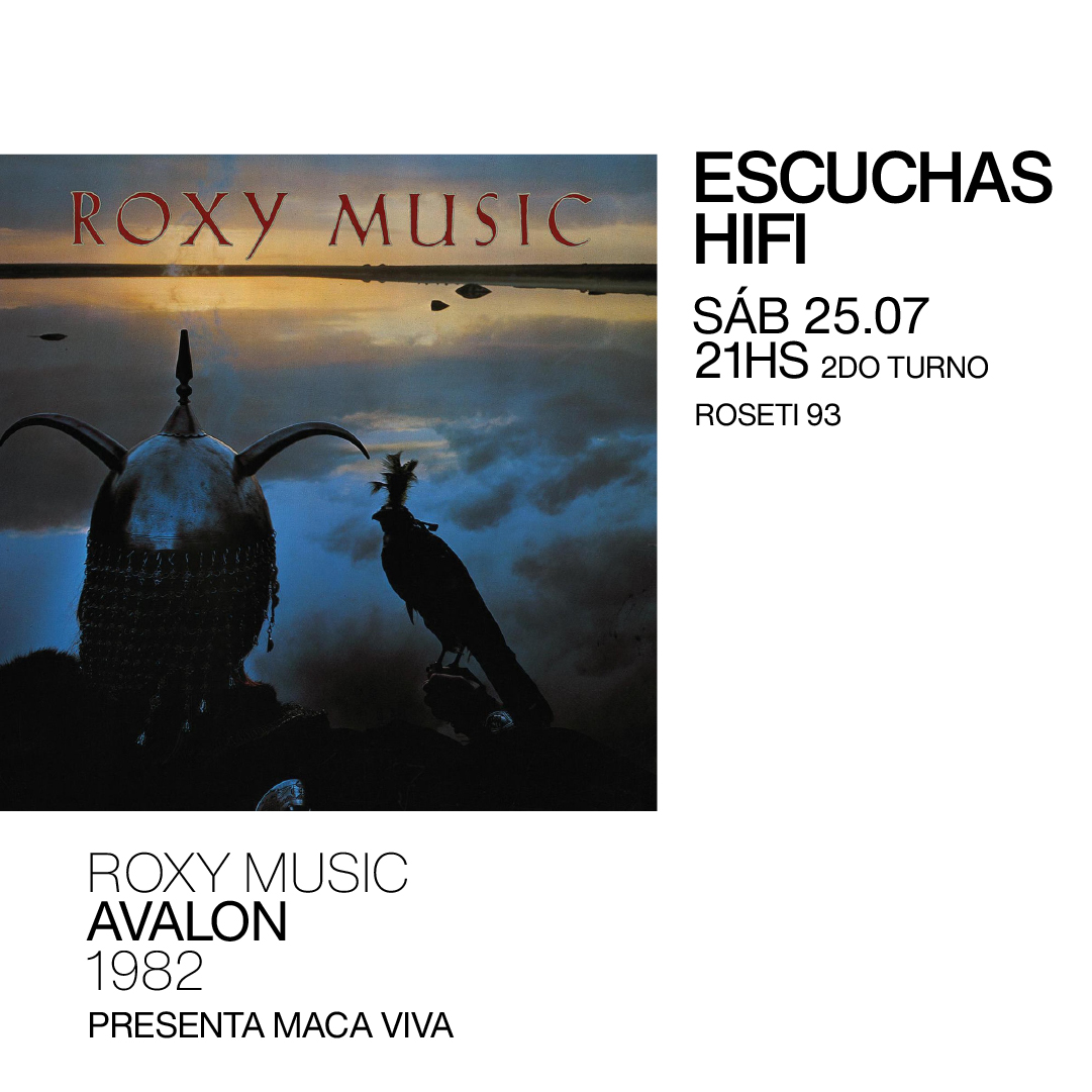 Escuchas HiFI – Roxy Music – Avalon (1982) 2do Turno – presenta: Maca Viva