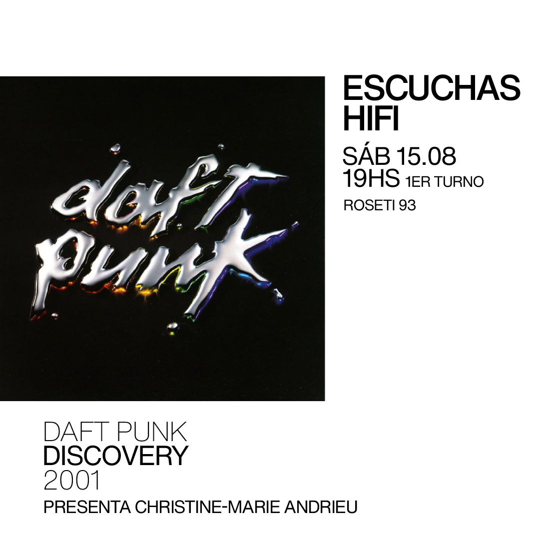 Escuchas HiFI – Daft Punk – Discovery (2001) 1er Turno – presenta: Christine-Marie Andrieu