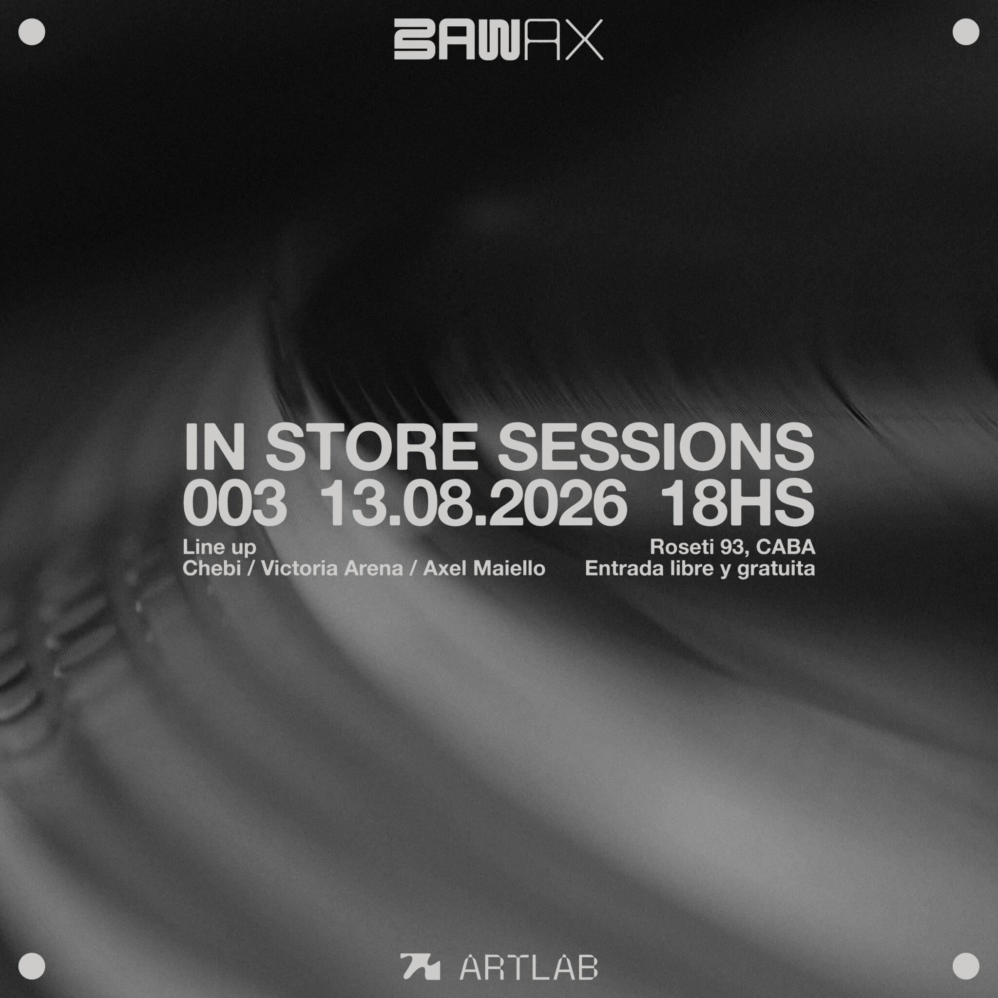 BAWAX IN STORE SESSION 3: Chebi + Victoria Arena + Axel Maiello